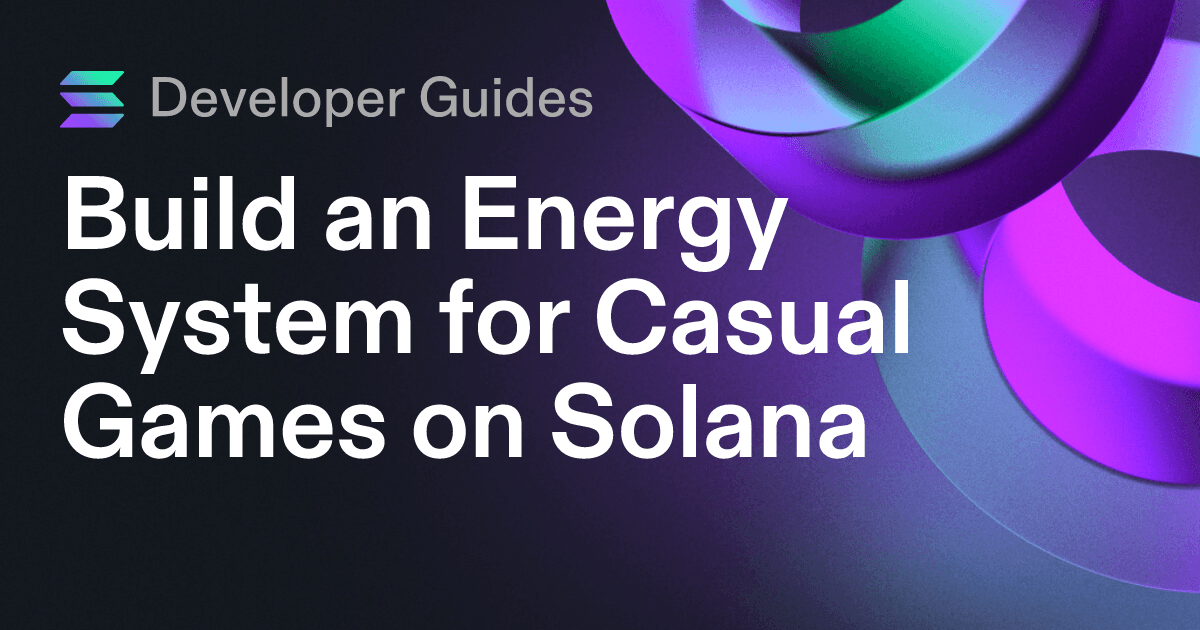 Build an Energy System for Casual Games on Solana