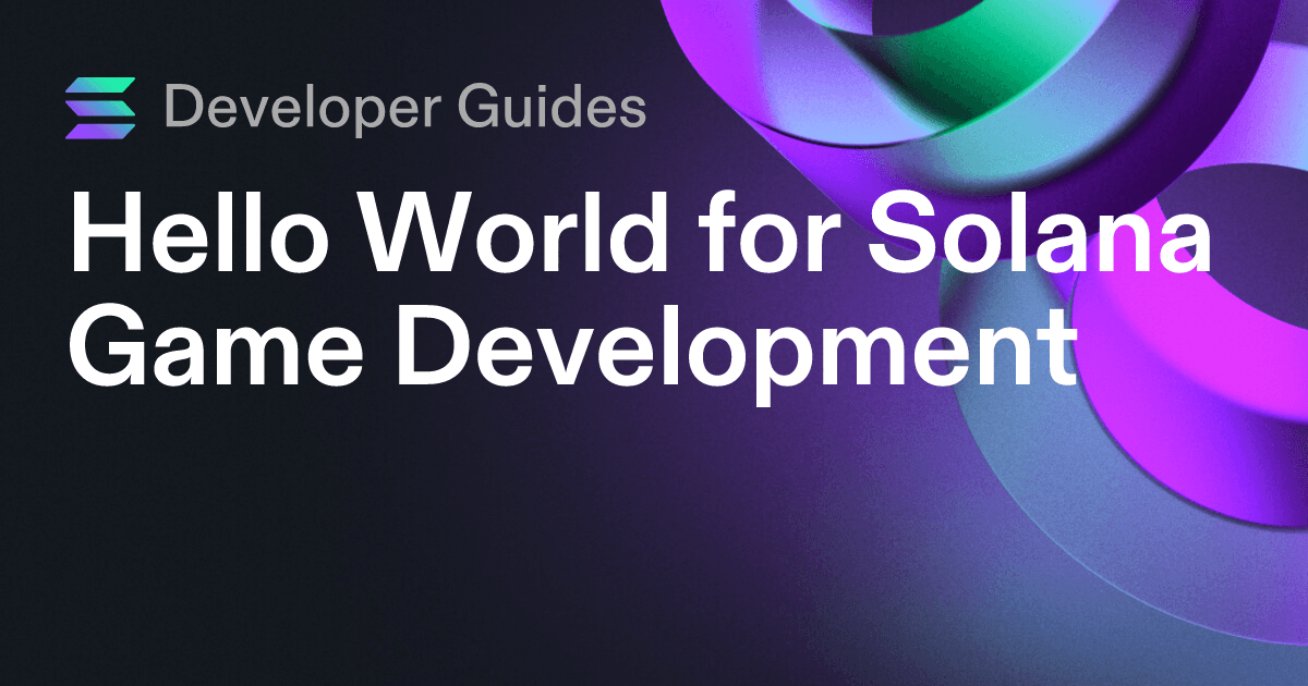 Hello World for Solana Game Development